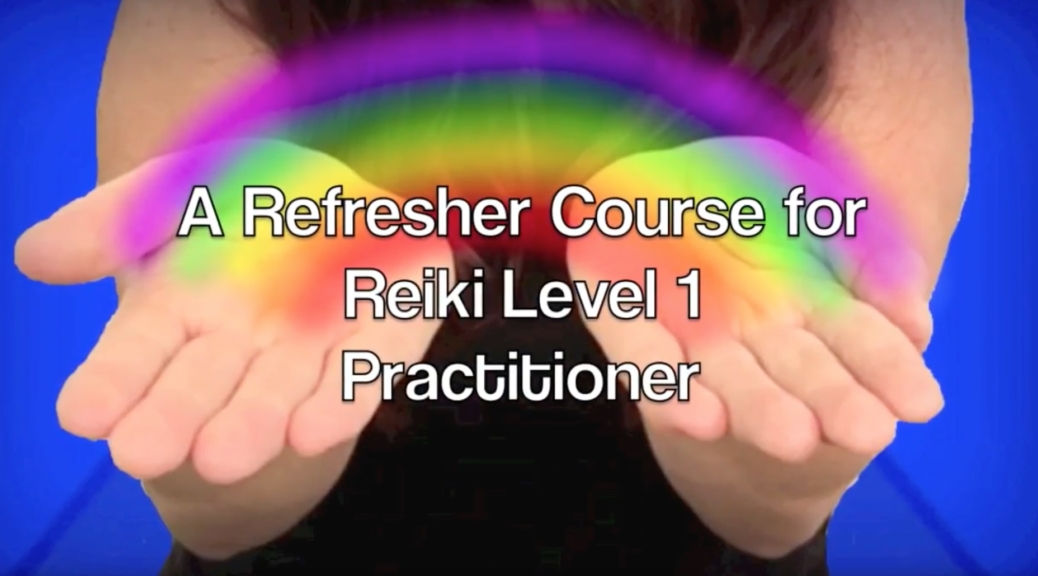 Reiki Level 1Refresher Course